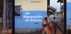 Couverture du livre « Un dispensaire en Guinée » de Dominique Robin aux éditions La Martiniere
