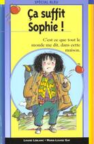 Couverture du livre « Ca Suffit Sophie » de Louise Leblanc aux éditions Epigones