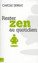 Couverture du livre « Rester zen au quotidien » de Carole Serrat aux éditions Toucan