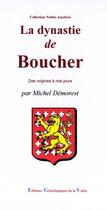 Couverture du livre « La dynastie de Boucher ; des origines à nos jours » de Michel Demorest aux éditions Egv
