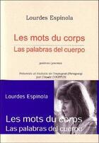 Couverture du livre « Les mots du corps ; las palabras del cuerpo » de Lourdes Espinola aux éditions Indigo Cote Femmes