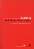 Couverture du livre « Le parlement des citoyens : la Convention citoyenne pour le climat » de Thierry Pech aux éditions Seuil