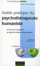 Couverture du livre « Guide pratique du psychothérapeute humaniste (2e édition) » de Serge Ginger et Anne Ginger aux éditions Dunod
