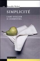 Couverture du livre « Simplicité ; l'art d'aller à l'essentiel » de Benedikt Weibel aux éditions Ppur