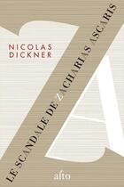Couverture du livre « Le scandale de Zacharias Ascaris » de Nicolas Dickner aux éditions Editions Alto