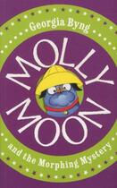 Couverture du livre « MOLLY MOON AND THE MORPHING MYSTERY » de Georgia Byng aux éditions Pan Macmillan
