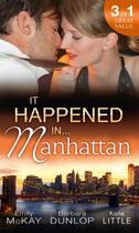 Couverture du livre « It Happened in Manhattan (Mills & Boon M&B) » de Kate Little aux éditions Mills & Boon Series