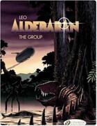 Couverture du livre « Aldebaran t.2 : the group » de Leo aux éditions Cinebook