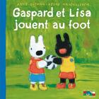 Couverture du livre « Gaspard et Lisa jouent au foot » de Anne Gutman aux éditions Hachette Enfants