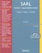 Couverture du livre « Sarl, societe a responsabilite limitee : creation, gestion, evolution (24e édition) » de Francis Lemeunier aux éditions Delmas