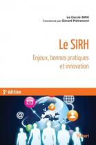 Couverture du livre « Le SIRH ; enjeux, bonnes pratiques et innovation (3e édition) » de Gerard Pietrement aux éditions Vuibert