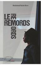 Couverture du livre « Le remords » de Ndiaye Mouhamad Raci aux éditions L'harmattan