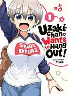 Couverture du livre « Uzaki-Chan wants to hang out ! Tome 1 » de Take aux éditions Meian