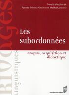 Couverture du livre « Les subordonnées ; corpus, acquisition et didactique » de  aux éditions Pu De Rennes
