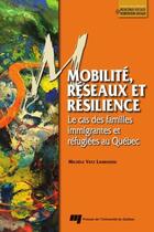 Couverture du livre « Mobilité réseaux et résilience » de Michele Vatz Laaroussi aux éditions Presses De L'universite Du Quebec