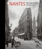 Couverture du livre « Nantes histoires de rues » de Stephane Pajot aux éditions D'orbestier