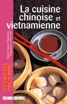 Couverture du livre « La cuisine chinoise et vietnamienne » de Chauvirey/Marie-Fran aux éditions Sud Ouest Editions