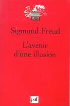 Couverture du livre « L'AVENIR D'UNE ILLUSION » de Sigmund Freud aux éditions Puf