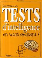 Couverture du livre « Réussissez les tests d'intelligence en vous amusant ! » de Pascal Boes aux éditions Vuibert