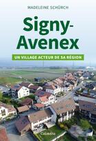 Couverture du livre « Signy-Avenex ; un village acteur de sa région » de Madeleine Schurch aux éditions Cabedita