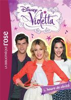 Couverture du livre « Violetta t.26 ; l'heure de vérité » de Disney aux éditions Hachette Jeunesse