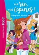 Couverture du livre « Ma vie, mes copines ! t.20 : refuge pour animaux » de Catherine Kalengula aux éditions Hachette Jeunesse