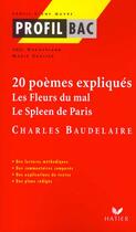 Couverture du livre « Profil Bac 1ere - Baudelaire : Les Fleurs Du Mal / Le Spleen De Paris, 20 Poemes Expliques » de Carlier-M+Dubosclard aux éditions Hatier