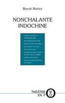 Couverture du livre « Nonchalante Indochine » de Benoit Marbot aux éditions Tertium