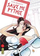 Couverture du livre « Save me Pythie Tome 1 » de Elsa Brants aux éditions Kana