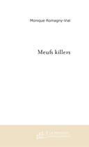 Couverture du livre « Meufs killers » de Monique Romagny-Vial aux éditions Le Manuscrit