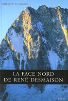 Couverture du livre « La face nord de René Desmaison » de Philippe Bonheme aux éditions Ramsay