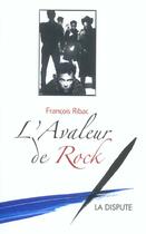 Couverture du livre « L'avaleur de rock » de Francois Ribac aux éditions Dispute