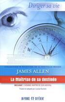 Couverture du livre « La maîtrise de sa destinée » de Allen James aux éditions Un Monde Different