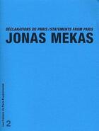 Couverture du livre « Déclarations de Paris ; statements from Paris » de Jonas Mekas aux éditions Paris Experimental