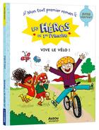 Couverture du livre « Les héros de 1re Primaire ; super débutant ; vive le vélo ! » de Joelle Dreidemy et Marie-Desiree Martins aux éditions Auzou