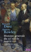 Couverture du livre « Histoire générale du XXe siècle t.1 ; première partie : jusqu'en 1949 ; déclins européens » de Droz/Rowley aux éditions Points