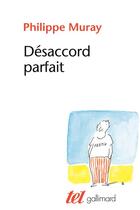 Couverture du livre « Désaccord parfait » de Philippe Muray aux éditions Gallimard