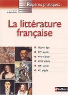 Couverture du livre « La litterature francaise - reperes pratiques n17 » de Ligny/Rousselot aux éditions Nathan