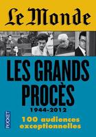 Couverture du livre « Le Monde ; les grands procès ; 1944-2012 » de  aux éditions Pocket