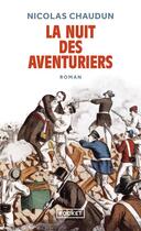 Couverture du livre « La nuit des aventuriers » de Nicolas Chaudun aux éditions Pocket