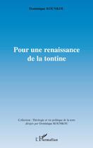 Couverture du livre « Pour une renaissance de la tontine » de Dominique Kounkou aux éditions Editions L'harmattan