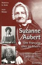 Couverture du livre « Suzanne Aubert chez les maoris 1835-1926 » de Madeleine Le Jeune aux éditions Salvator