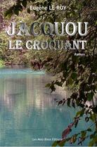 Couverture du livre « Jacquou le croquant ; version offerte » de Eugene Leroy aux éditions Les Mots Bleus