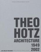 Couverture du livre « Theo hotz architecture 1949-2002 /anglais/allemand » de Adam aux éditions Lars Muller