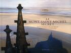 Couverture du livre « Le Mont-Saint-Michel secret » de Klaod Roparz et Benedicte De Penfentenyo aux éditions Grand West