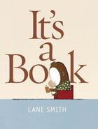 Couverture du livre « IT''S A BOOK » de Lane Smith aux éditions Pan Macmillan