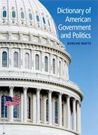 Couverture du livre « Dictionary of American Government and Politics » de Watts Duncan aux éditions Edinburgh University Press