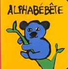 Couverture du livre « Alphabebete » de Bénédicte Guettier aux éditions Ecole Des Loisirs