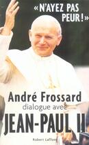 Couverture du livre « N'ayez pas peur - ne » de Andre Frossard aux éditions Robert Laffont