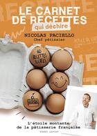 Couverture du livre « Le carnet de recettes qui déchire » de Nicolas Paciello aux éditions Robert Laffont